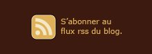 Cliquez-ici pour vous abonner au flux rss de ce blog.